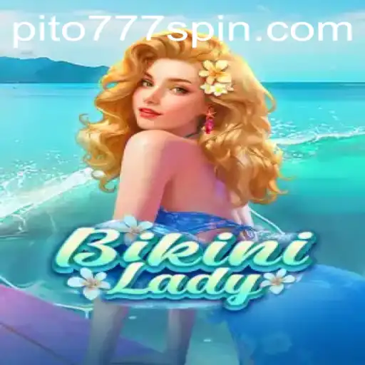 Explore the Excitement of BikiniLady Game with PITO777